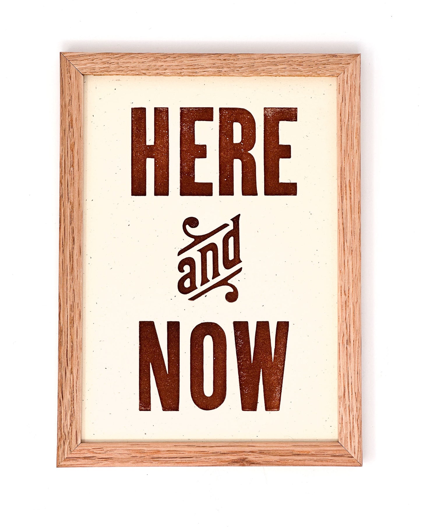 Here and Now 5x7 Letterpress Print