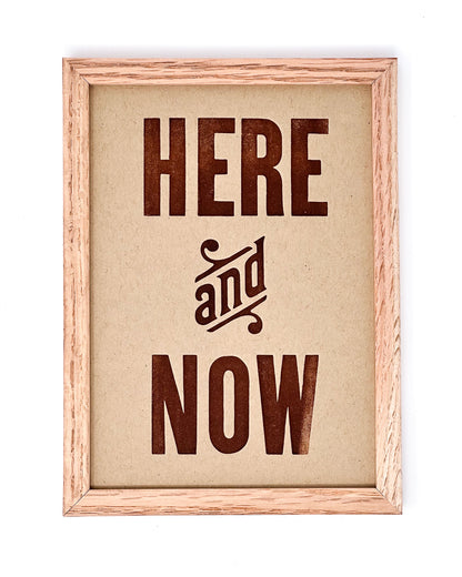 Here and Now 5x7 Letterpress Print