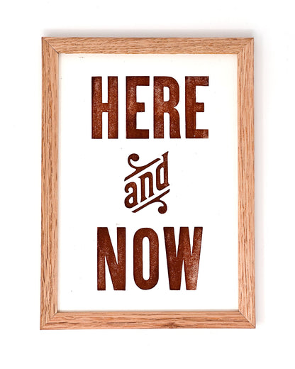 Here and Now 5x7 Letterpress Print