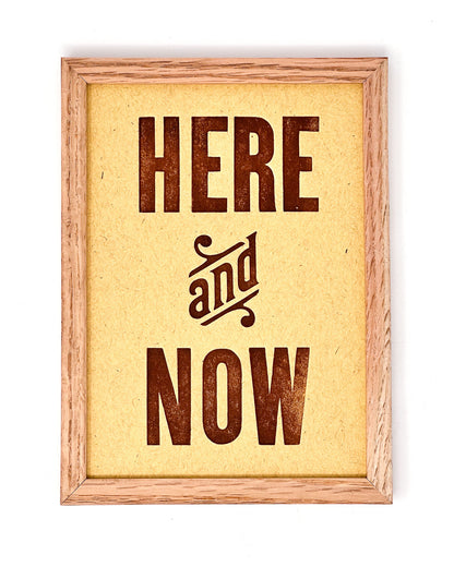 Here and Now 5x7 Letterpress Print