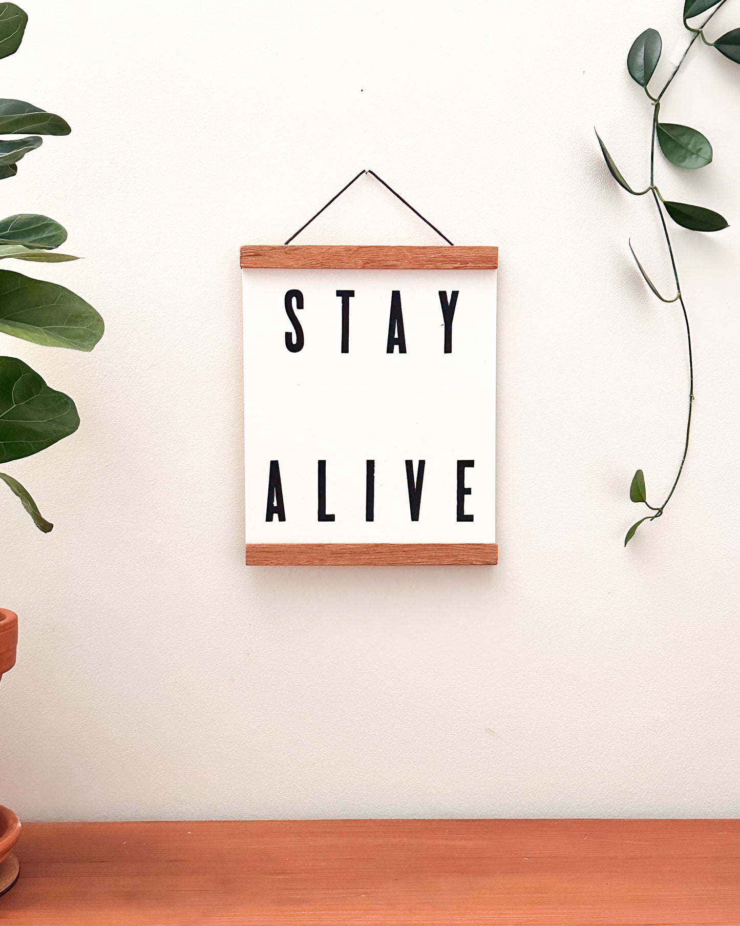 Stay Alive 8x10 Letterpress Print