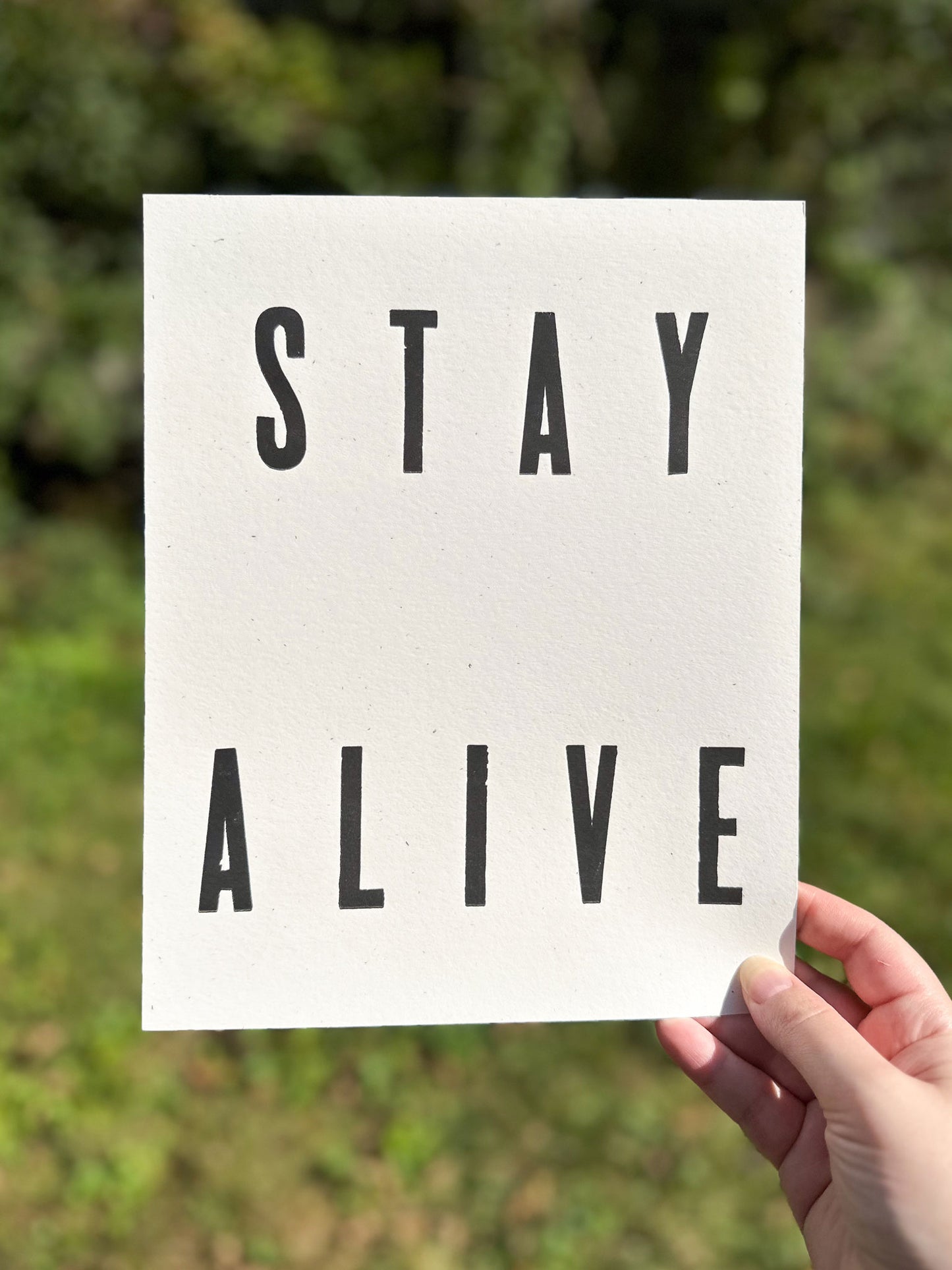 Stay Alive 8x10 Letterpress Print